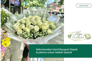 Rekomendasi Hand Bouquet Depok & Jakarta untuk Hadiah Spesial